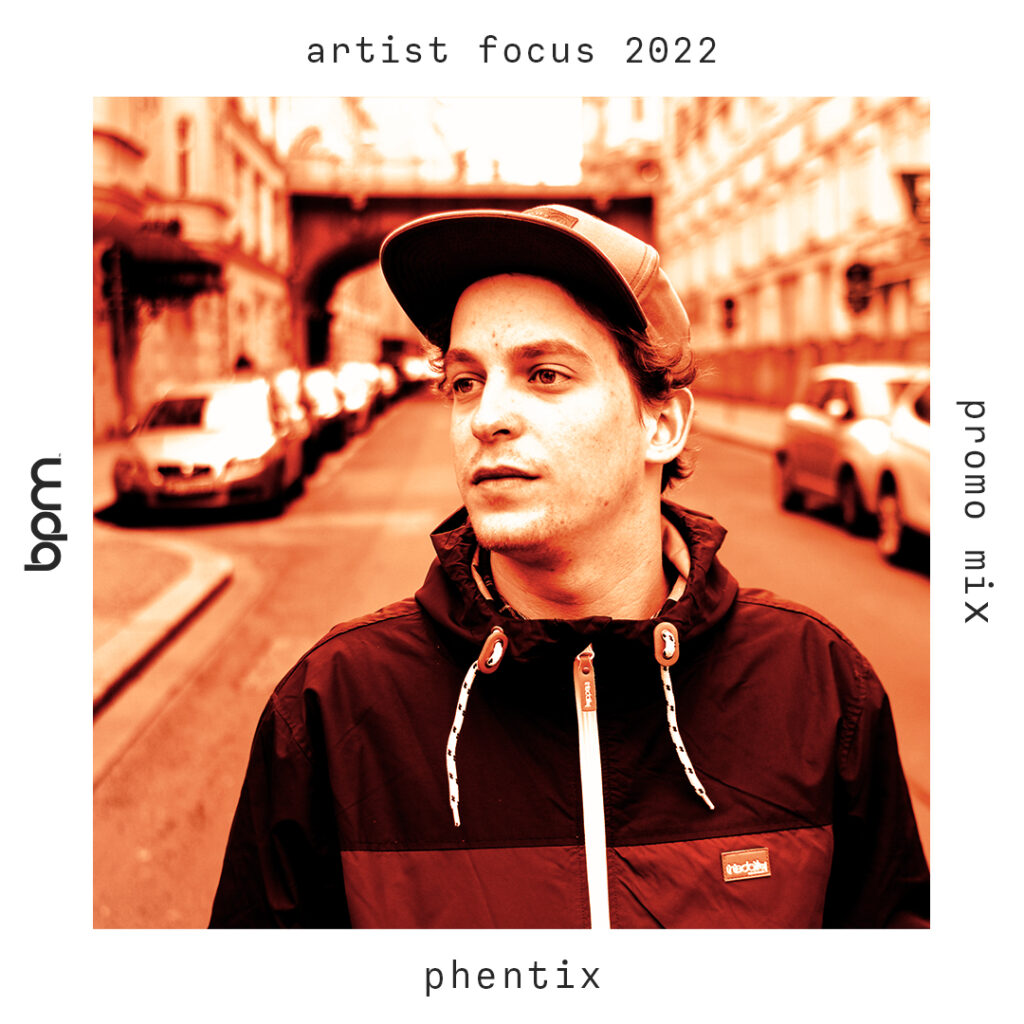 Phentix - BPM Artist Focus 2022 #2