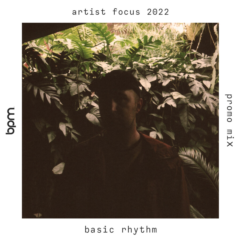 Basic Rhythm - BPM Artist Focus 2022 #1