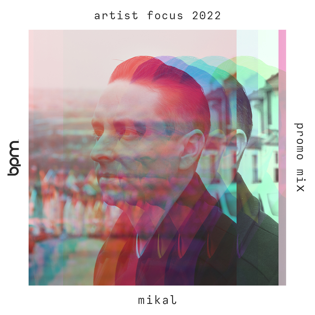 Mikal – Artist Focus 2022 #4