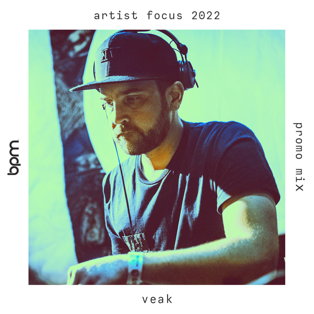 Veak - BPM Artist Focus 2022 #3